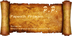 Papesch Primusz névjegykártya